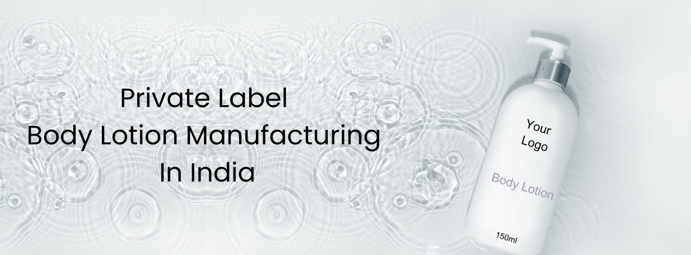 Body Lotion Manufacturer In India