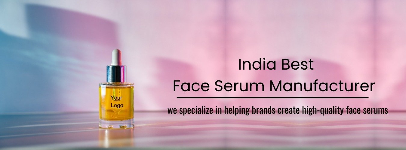 Face Serum Manufacturer in India