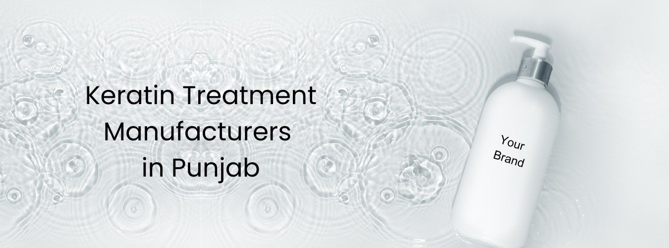 Keratin Treatment Manufacturers Punjab