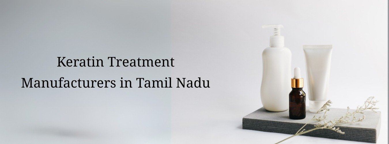 Keratin Treatment Manufacturers in Tamil Nadu