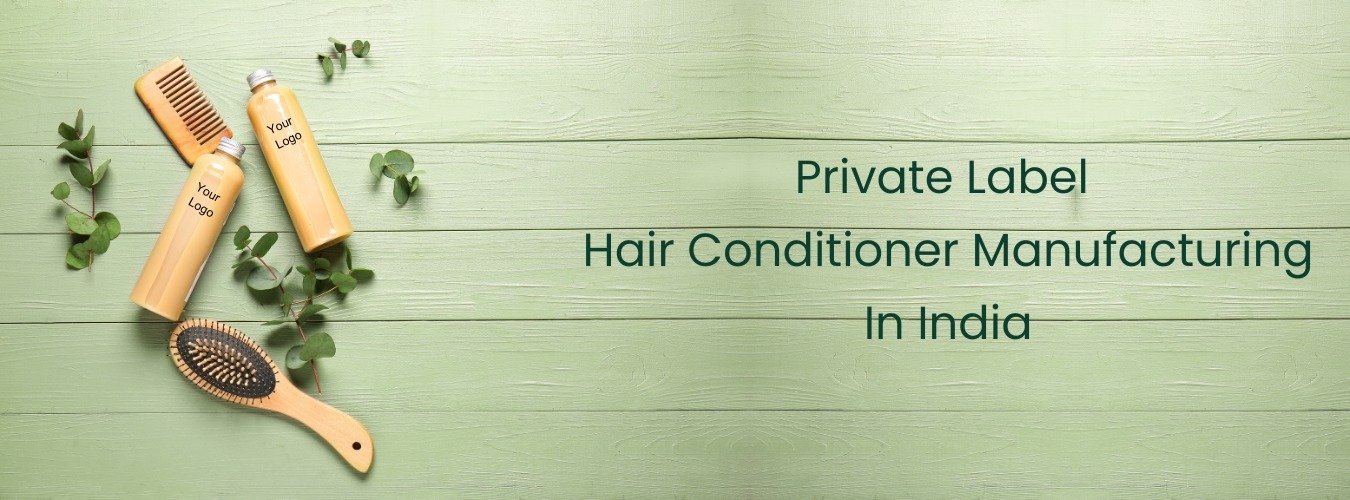 Hair Conditioner Manufacturer in India