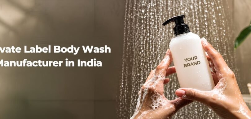 Private Label Body Wash Manufacturer in India